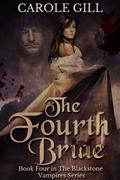 The Fourth Bride (The Blackstone Vampires #4) by Carole Gill