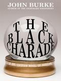 Black Charade by John Burke
