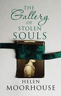 The Gallery of Stolen Souls by Helen Moorhouse