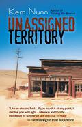 Unassigned Territory by Kem Nunn