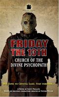 Friday the 13th: Church of the Divine Psychopath by Scott S. Phillips