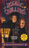 The Scorpio Society (Zodiac Chillers #2) by Carol Ellis