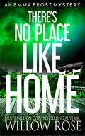 There's No Place like Home by Willow Rose
