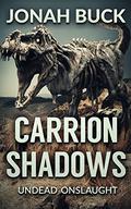 Carrion Shadows by Jonah Buck