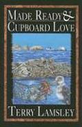 Made Ready & Cupboard Love by Terry Lamsley