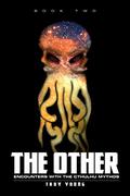 The Other: Encounters With The Cthulhu Mythos Book Two by Troy Young
