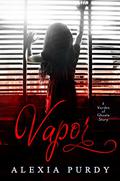 Vapor  (A Warden of Ghosts Story) by Alexia Purdy