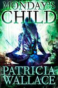 Monday's Child by Patricia Wallace