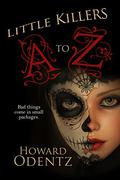Little Killers A to Z by Howard Odentz
