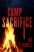 Camp Sacrifice by Ike Hamill
