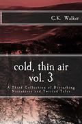 cold, thin air: Volume 3 by C.K. Walker