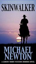 Skinwalker: A Western Horror Novel by Michael Newton
