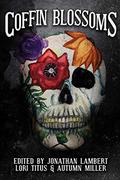 Coffin Blossoms by Lori Titus