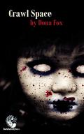 Crawl Space: a short horror story by Dona Fox
