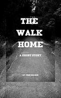 The Walk Home by Josh Hilden