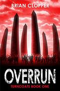 Overrun (Turncoats #1) by Brian Clopper