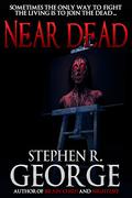 Near Dead by Stephen R. George