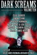 Dark Screams: Volume Ten by Wrath James White