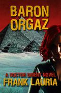 Baron Orgaz (Doctor Orient #4) by Frank Lauria