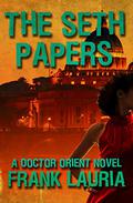 The Seth Papers (Doctor Orient #6) by Frank Lauria
