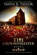 The Groundskeeper (Cornelius Saga #8) by Tanya R. Taylor