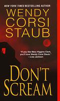 Don't Scream by Wendy Corsi Staub