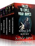 Tales to Chill Your Bones: Books 1-5 Box Set (3 Tales to Chill Your Bones #1-5) by Mav Skye
