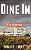 Dine In by Brian J. Jarrett