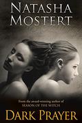 DARK PRAYER by Natasha Mostert