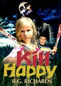Kill Happy (Zora Baker #3) by R.G. Richards