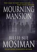 Mourning Mansion by Billie Sue Mosiman