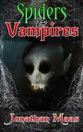 Spiders and Vampires by Jonathan Maas