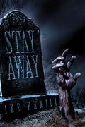 Stay Away by Ike Hamill