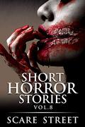 Short Horror Stories Vol. 8 by Rowan Rook