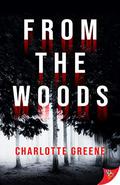 From the Woods by Charlotte Greene