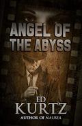 Angel of the Abyss by Ed Kurtz
