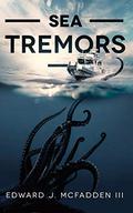 Sea Tremors by Edward J. McFadden III