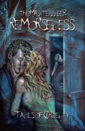 Remorseless: Tales of Cruelty by Thomas Tessier