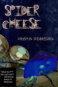Spider Cheese by Kristin Dearborn