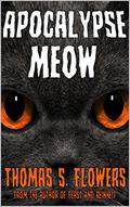 Apocalypse Meow by Thomas S. Flowers