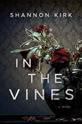 In the Vines by Shannon Kirk