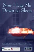 Now I Lay Me Down to Sleep: a charity anthology benefitting the Jimmy Fund (Necon Anthologies, volume #5) by P.D. Cacek