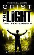 The Light (Last Mayor / Zombie Ocean #9) by Michael John Grist