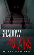 Shadow on the Stairs: Urban Mysteries and Horror Stories  (Haunted Library) by Blair Daniels