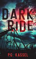Dark Ride by P.G. Kassel