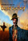 Dead Spring (Seasons of Z #2) by Aline Riva