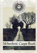 Folk Horror Revival: Corpse Roads by Tausha Johnson