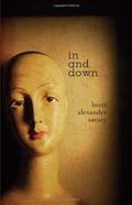 In and Down by Brett Alexander Savory