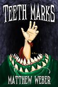 Teeth Marks by Matthew Weber