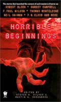 Horrible Beginnings by Stefan R. Dziemianowicz